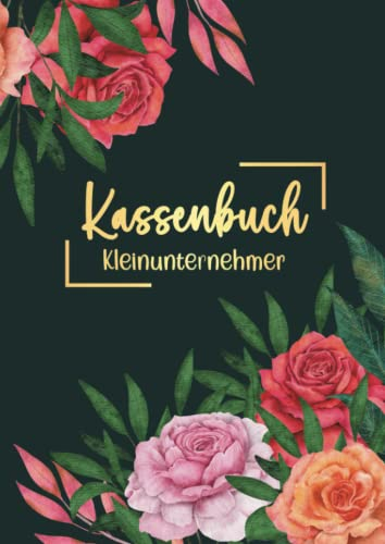 Kassenbuch Kleinunternehmer: Perfekt, um alle Ausgaben und Einnahmen aufzeichnen. DIN A4.