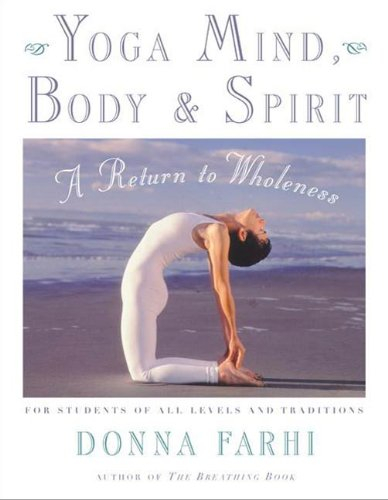 Yoga Mind, Body & Spirit: A Return to Wholeness (English Edition)