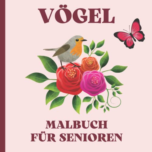 Vögel - Malbuch für Senioren: Ausmalbuch für Senioren mit einfachen und großen Vogel-Motiven. Mit 40 Malvorlagen auch geeignet als Gedächtnistraining bei Demenz. Im Großformat A4.