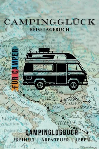 CAMPINGGLÜCK das Reisetagebuch | Camping Logbuch für alle Camper: Das Buch für alle Erfahrungen, Informationen und Erinnerungen deiner Reise.