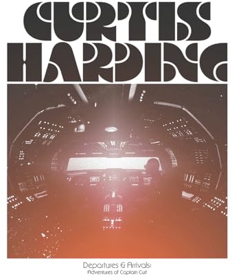 Departures & Arrivals: Adventures of Captain Curt