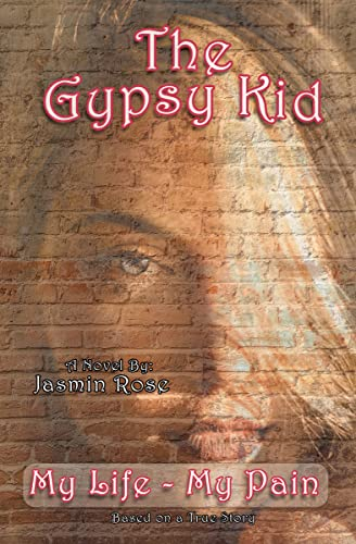 The Gypsy Kid: True Story - Burying Everyone I Loved Before I Was 17 - My Life My Pain (English Edition)