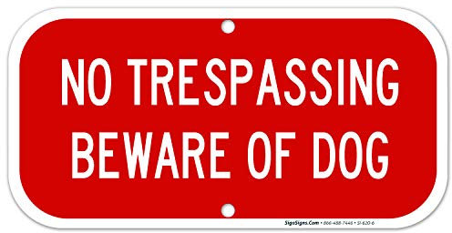 Cartel con texto en inglés “No trespassing, beware of dog” de 15.2 cm de alto x 30.4 cm de ancho, rojo sobre blanco Cartel de aluminio libre de óxido