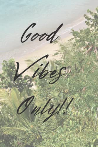 Good vibes only notebook