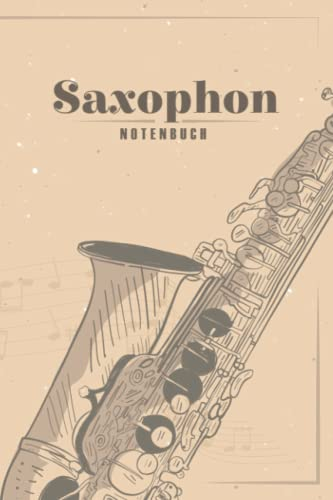 Saxophon Notenbuch: Saxophonbuch I Geschenk für Saxophonspieler I Saxophonisten Noten Buch I DIN A5 I 200 Seiten I Softcover I Saxophon spielen I Saxofon Noten (RuSte Bücherallerlei)