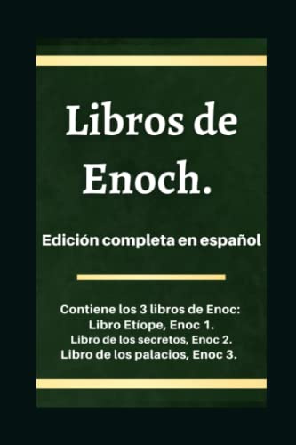 Libros de Enoch. Edición completa en español: Texto Etíope, Libro de los secretos y Libro de los Palacios de Enoc.