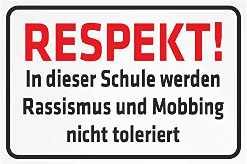 INDIGOS UG - Aluverbundplatte Schilder 3mm - Sicherheit - Respekt! In dieser Schule werden Rassismus und Mobbing nicht toleriert - 200x150 mm - Hotel, Firma, Schutz, KITA, Arzt, Praxis, Wohnung