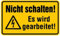 LEMAX® Warnschild, Nicht schalten! Es wird gearbeitet! Kunststoff 200x120mm