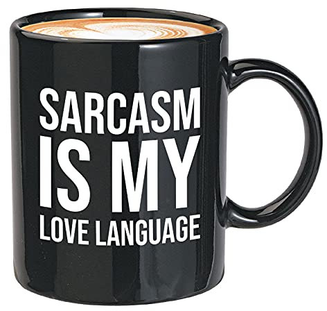 Taza de café con texto en inglés Sarcasm Is My Love Language (El sarcasmo es mi lenguaje de amor), divertido humor sarcástico para hombres, mujeres, él, ella, arquitectura, ingeniería, negocios