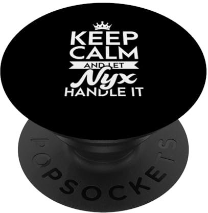 Keep Calm And Let Nyx Handle It Name Nyx PopSockets mit austauschbarem PopGrip