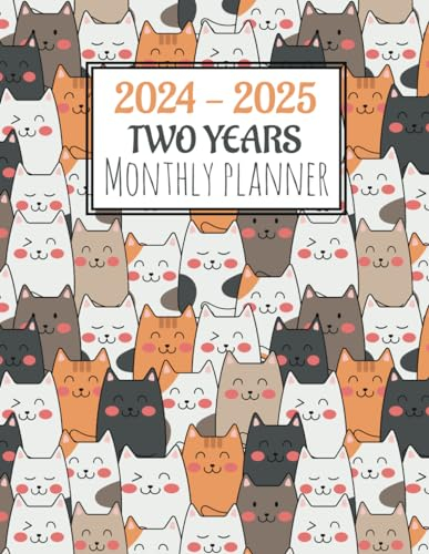 2024 - 2025 Monthly Planner: Daily Time Management Book with Cute Cats Cover Design | 24 Months Organizer | 8.5x11in