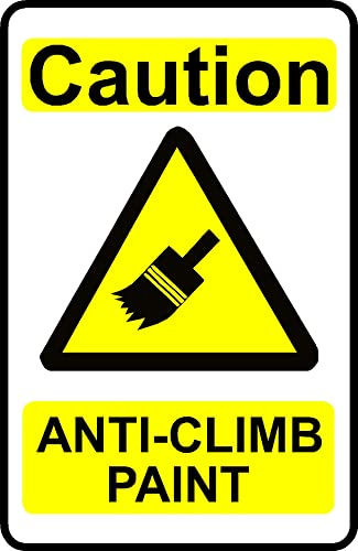 Caution Anti Climb Vandal Paint Self Adhesive Premium Laminated Vinyl Warning Sign Sticker - 150mm x 100mm - Office - Workplace Safety - by Ellis Graphix