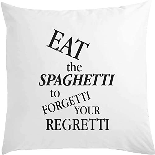 Eat The Spaghetti to Forgetti Your Regretti Weißes Kissen 40x40cm mit Füllung Weiß One Size