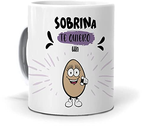 Taza Regalo Personalizado y Divertido sobrinas. Sobrina te Quiero un Huevo. Cerámica AAA - 350 ml.