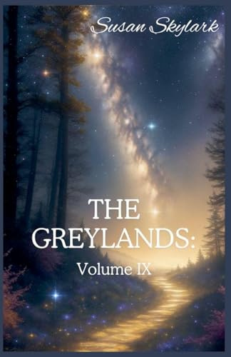 The Greylands: Volume IX