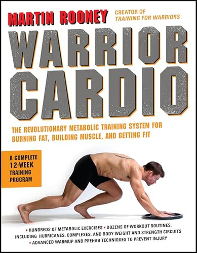 Warrior Cardio: The Revolutionary Metabolic Training System for Burning Fat, Building Muscle, and Getting Fit (English Edition)
