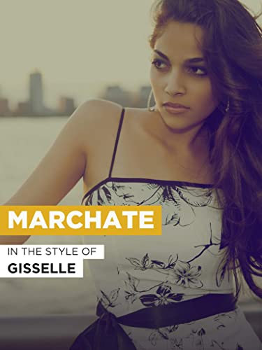 Marchate im Stil von Gisselle
