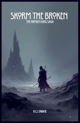 Skorm the Broken (The Broken King Saga, Band 2)