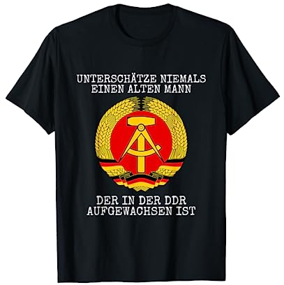 Unterschätze nie alten Mann aufgewachsen in der DDR , Kurzarm, T-Shirt