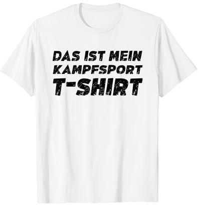 Das Ist Mein Kampfsport T-Shirt Lustiges Kampfsport Spruch T-Shirt