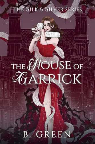 The House of Garrick (Silk and Silver, Band 2)