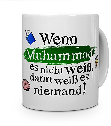 printplanet Tasse mit Namen Muhammad - Layout: Wenn Muhammad es Nicht weiß, dann weiß es niemand - Namenstasse, Kaffeebecher, Mug, Becher, Kaffee-Tasse - Farbe Weiß
