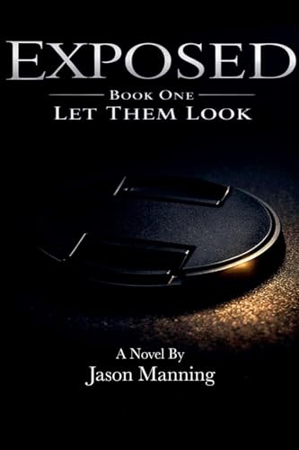 Exposed- Book One: Let Them Look
