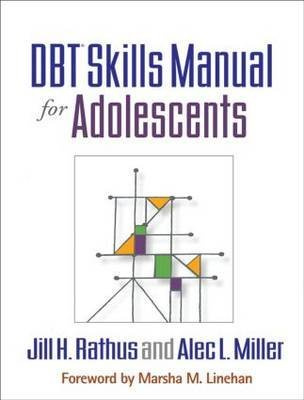 DBT® Skills Manual for Adolescents