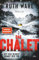 Das Chalet: Mit dem Schnee kommt der Tod – Thriller | Superspannung in den französischen Alpen