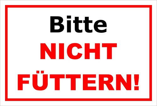 Melis-Folienwerkstatt Schild - Bitte Nicht füttern - 30x20cm | 3mm Hartschaum – S00039-001-B -20 Varianten