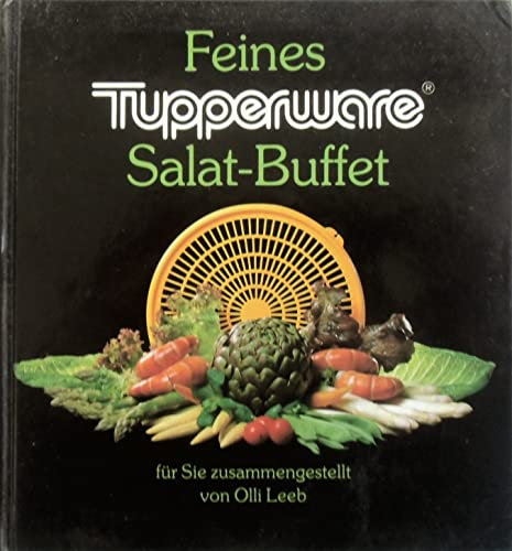 Feines Tupperware Salat-Buffet