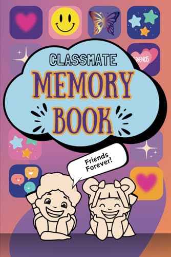Classmate Memory Book: A Fun Keepsake for Kids to Treasure School Friendships