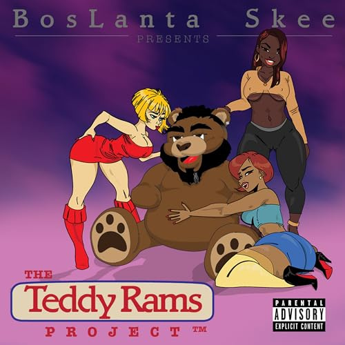 The Teddy Rams Project [Explicit]