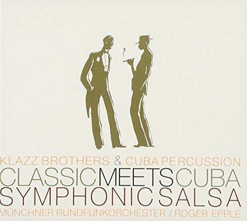 Classic Meets Cuba - Symphonic Salsa