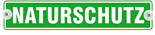 Schild Autoschild Naturschutz mit Saugnapf wetterfest 40 x 8 cm GREEN