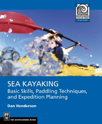 Sea Kayaking: Basic Skills, Paddling Techniques, and Expedition Planning (Mountaineering Outdoor Experts) (English Edition)