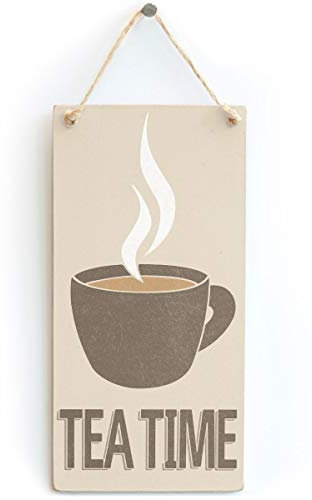 Tea Time - Cup of Tea Sign for Kitchen