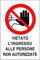 Robusto Cartello Targa in PVC Vietato l'Ingresso alle Persone non Autorizzate 30x20 cm
