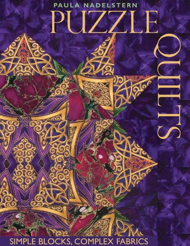 Puzzle Quilts: Simple Blocks, Complex Fabrics (English Edition)