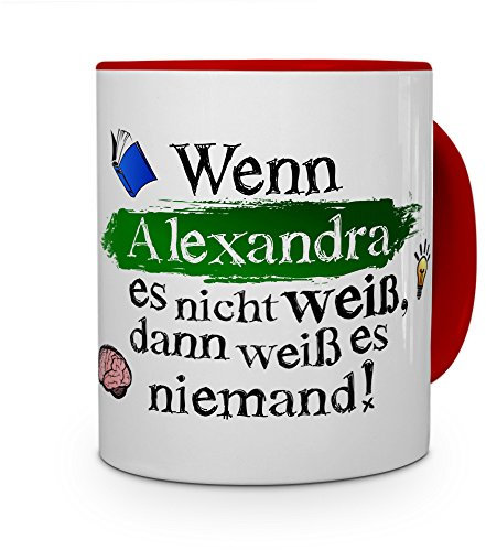 printplanet Tasse mit Namen Alexandra - Layout: Wenn Alexandra es Nicht weiß, dann weiß es niemand - Namenstasse, Kaffeebecher, Mug, Becher, Kaffee-Tasse - Farbe Rot