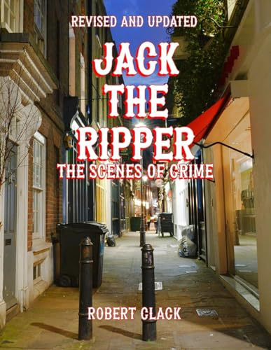 Jack the Ripper: The Scenes of Crimes