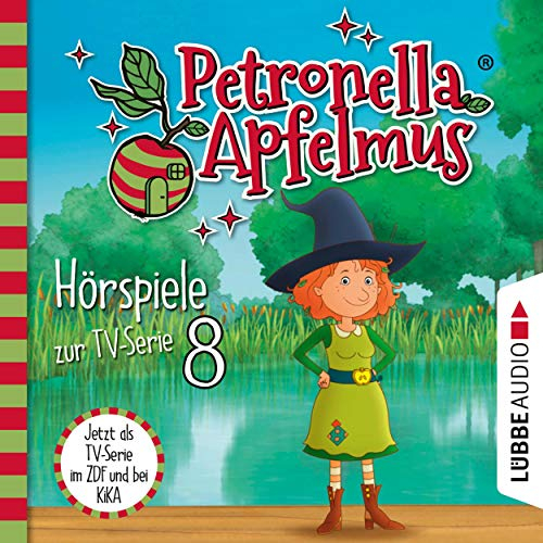 Das Stinkeparfüm / Der Zaubersauberbesen / Der verlorene Ring / Die Doppelgängerin: Petronella Apfelmus. Hörspiele zur TV-Serie 8
