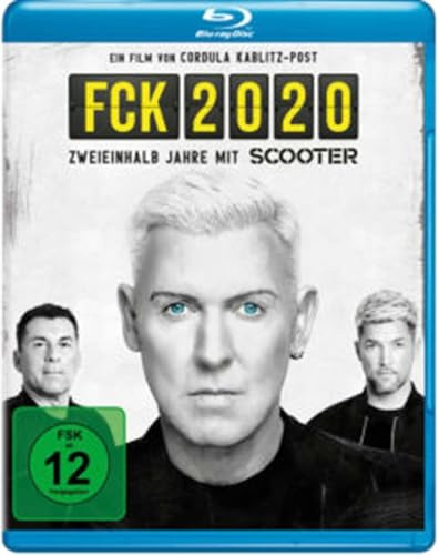 FCK 2020 - Zweieinhalb Jahre mit Scooter [Blu-ray]