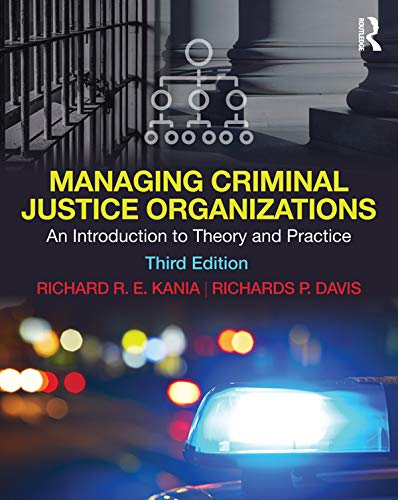 Managing Criminal Justice Organizations: An Introduction to Theory and Practice (English Edition)