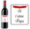 Étiquette personnalisable pour bouteille de vin - Cadeau original fête des pères - Je t'aime papa - Cuvée spéciale