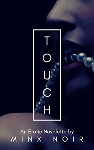 Touch: An Erotic Novelette (The Five Senses Book 1) (English Edition)