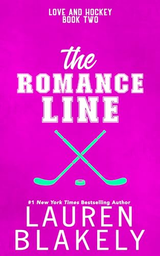 The Romance Line (Love and Hockey Book 2) (English Edition)