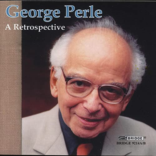 George Perle: A Retrospective
