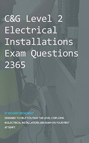 C&G Level 2 Electrical Installations Exam Questions 2365: C&G 2365 Exam Questions & Answers Study Prep Mock Test Quiz