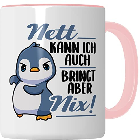 Tasse Spruch, Nett kann ich auch - bringt aber nix Kaffeetasse mit Spruch lustig Kaffee-Becher Pinguin-Motiv böser Humor Geschenk Geschenkidee Teetasse (Weiß/Pink)